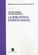 Copertina libro <b>La biblioteca diventa social</b>