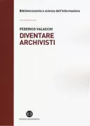 Copertina libro <b>Diventare archivisti</b>