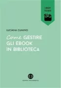 Copertina libro <b>Come gestire gli ebook in biblioteca</b>