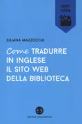 Copertina libro <b>Come tradurre in inglese il sito web della biblioteca</b>