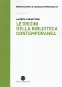 Copertina libro <b>Le origini della biblioteca contemporanea</b>