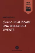 Copertina libro <b>Come realizzare una biblioteca vivente</b>