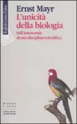 Copertina libro <b>L'unicità della biologia<br></b>(titolo originale o altro titolo: <i>What makes biology unique?</i>)