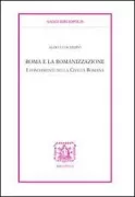 Copertina libro <b>Roma e la romanizzazione</b>