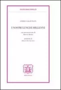 Copertina libro <b>I nostri lunghi millenni</b>