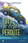 Copertina libro <b>Tutte le cose perdute<br></b>(titolo originale o altro titolo: <i>All die verschwundenen Dinge</i>)
