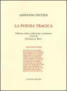 Copertina libro <b>La poesia tragica<br></b>(titolo originale o altro titolo: <i>Peri tragikēs poiēseōs</i>)