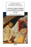 Copertina libro <b>Ogni uomo vedrà la salvezza di Dio (Lc 3,6)</b>