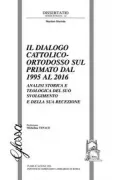 Copertina libro <b>Il dialogo cattolico-ortodosso sul primato dal 1995 al 2016</b>