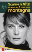 Copertina libro <b>Scalare la vita come se fosse una montagna<br></b>(titolo originale o altro titolo: <i>Ni tan alto ni tan dificil</i>)