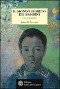 Copertina libro <b>Il mondo segreto dei bambini<br></b>(titolo originale o altro titolo: <i>The secret life of kids</i>)