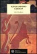 Copertina libro <b>Sciamanesimo celtico<br></b>(titolo originale o altro titolo: <i>The Celtic shaman</i>)