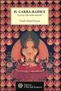 Copertina libro <b>Il cakra-radice<br></b>(titolo originale o altro titolo: <i>Le chakra racine</i>)