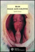 Copertina libro <b>Iram dalle alte colonne<br></b>(titolo originale o altro titolo: <i>Al-badāʼiʻ wa-al-ṭarāʼif</i>)