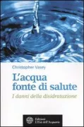 Copertina libro <b>L'acqua fonte di salute<br></b>(titolo originale o altro titolo: <i>L'eau, source vitale de votre santé</i>)