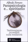Copertina libro <b>Parapsicologia e ... spiritismo</b>