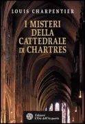 Copertina libro <b>I misteri della Cattedrale di Chartres<br></b>(titolo originale o altro titolo: <i>Les mystères de la Cathédrale de Chartres</i>)