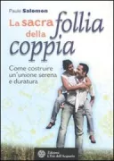 Copertina libro <b>La sacra follia della coppia<br></b>(titolo originale o altro titolo: <i>La sainte folie du couple</i>)