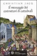 Copertina libro <b>Il messaggio dei costruttori di cattedrali<br></b>(titolo originale o altro titolo: <i>Le message des constructeurs de cathédrales</i>)