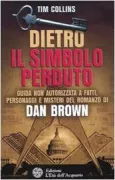 Copertina libro <b>Dietro il simbolo perduto<br></b>(titolo originale o altro titolo: <i>The unauthorized guide to Dan Brownʼs bestselling novel</i>)