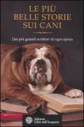 Copertina libro <b>Le più belle storie sui cani</b>