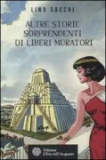 Copertina libro <b>Altre storie sorprendenti di liberi muratori</b>