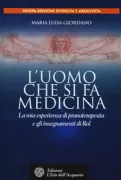 Copertina libro <b>L'uomo che si fa medicina</b>