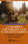 Copertina libro <b>La bambina che parlava con il soldato morto</b>