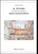 Copertina libro <b>Il Tevere fiume di Roma nell'antichità<br></b>(titolo originale o altro titolo: <i>Le Tibre, fleuve de Rome dans l'antiquité</i>)