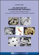 Copertina libro <b>Atlante dei siti di produzione ceramica (Toscana, Lazio, Campania e Sicilia)</b>