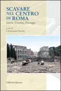 Copertina libro <b>Scavare nel centro di Roma</b>