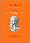 Copertina libro <b>Artisti, committenti e fruitori in Etruria tra 8. e 5. secolo a.C.</b>