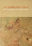 Copertina libro <b>La Tomba del Colle nella passeggiata archeologica a Chiusi</b>