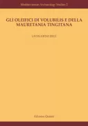 Copertina libro <b>Gli oleifici di Volubilis e della Mauretania Tingitana</b>