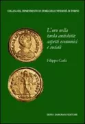 Copertina libro <b>L'oro nella tarda antichità: aspetti economici e sociali</b>