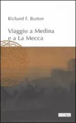 Copertina libro <b>Viaggio a Medina e a La Mecca<br></b>(titolo originale o altro titolo: <i>Personal narrative of a pilgrimage to Al-Madinah and Meccah (1855-56)</i>)