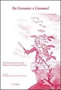 Copertina libro <b>Da Cervantes a Caramuel: libri illustrati barocchi della Biblioteca universitaria di Pavia</b>