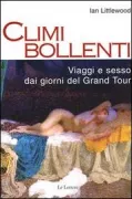 Copertina libro <b>Climi bollenti<br></b>(titolo originale o altro titolo: <i>Sultry climates</i>)