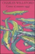 Copertina libro <b>Come si muore oggi<br></b>(titolo originale o altro titolo: <i>The way we die now</i>)