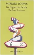 Copertina libro <b>In fuga con la zia<br></b>(titolo originale o altro titolo: <i>The flying troutmans</i>)