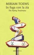 Copertina libro <b>In fuga con la zia<br></b>(titolo originale o altro titolo: <i>The flying troutmans</i>)