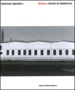 Copertina libro <b>Milano ritratti di fabbriche</b>