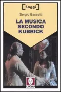 Copertina libro <b>La musica secondo Kubrick</b>