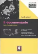 Copertina libro <b>Il documentario<br></b>(titolo originale o altro titolo: <i>Le documentaire. L'autre face du cinéma</i>)