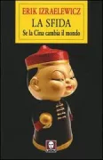 Copertina libro <b>La sfida<br></b>(titolo originale o altro titolo: <i>Quand la Chine change le monde</i>)