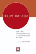 Copertina libro <b>Bioetica come storia</b>