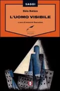 Copertina libro <b>L'uomo visibile<br></b>(titolo originale o altro titolo: <i>Der sichtbare Mensch oder die Kultur des Films</i>)