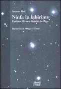 Copertina libro <b>Ninfa in labirinto</b>