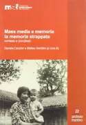 Copertina libro <b>Mass media e memoria, la memoria strappata</b>