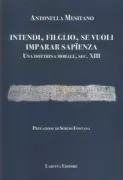Copertina libro Intendi filglio, se vuoli imparar sapienza. Una dottrina morale